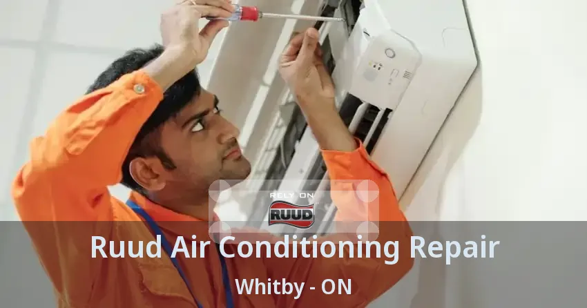 Ruud Air Conditioning Repair Whitby - ON