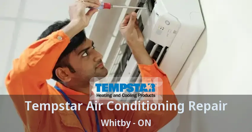Tempstar Air Conditioning Repair Whitby - ON