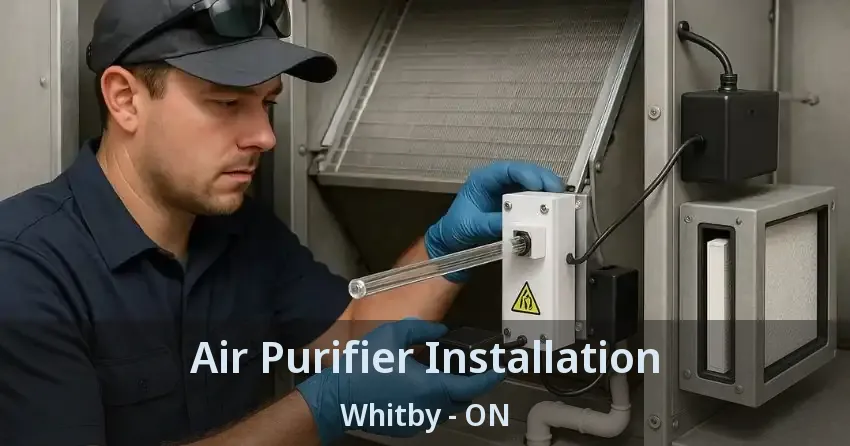 Air Purifier Installation Whitby - ON