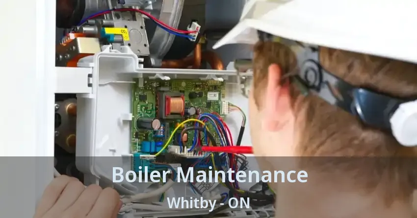 Boiler Maintenance Whitby - ON
