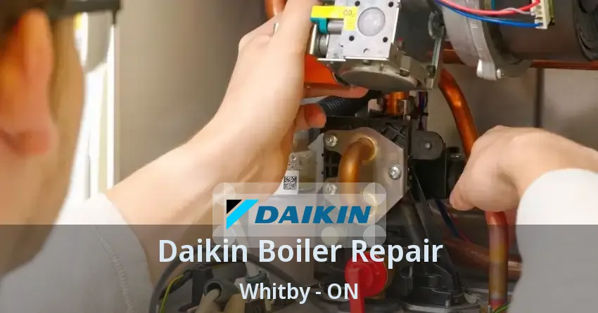 Daikin Boiler Repair Whitby - ON