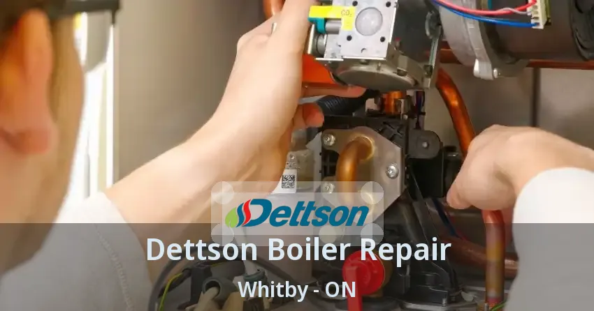 Dettson Boiler Repair Whitby - ON
