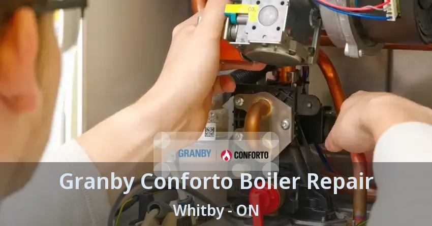 Granby Conforto Boiler Repair Whitby - ON