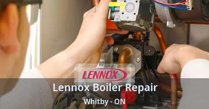 Lennox Boiler Repair Whitby - ON