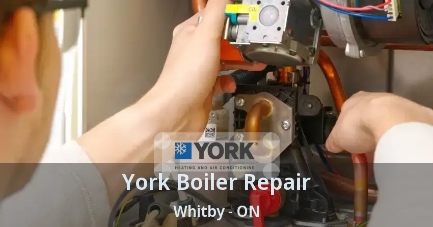 York Boiler Repair Whitby - ON