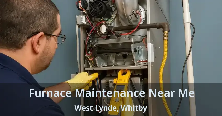 Furnace Maintenance Near Me West Lynde, Whitby - ON