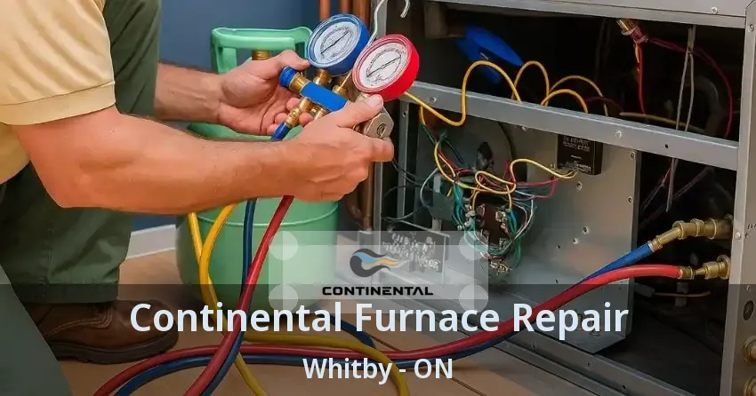 Continental Furnace Repair Whitby - ON