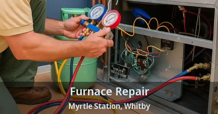 Furnace Repair Myrtle Station, Whitby - ON