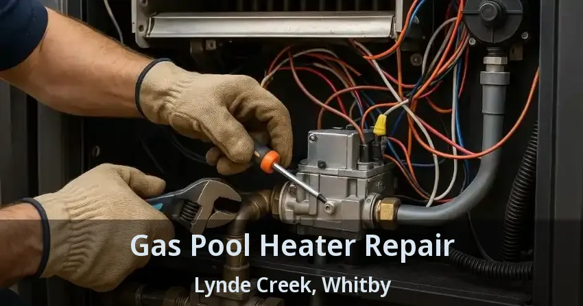 Gas Pool Heater Repair Lynde Creek, Whitby - ON