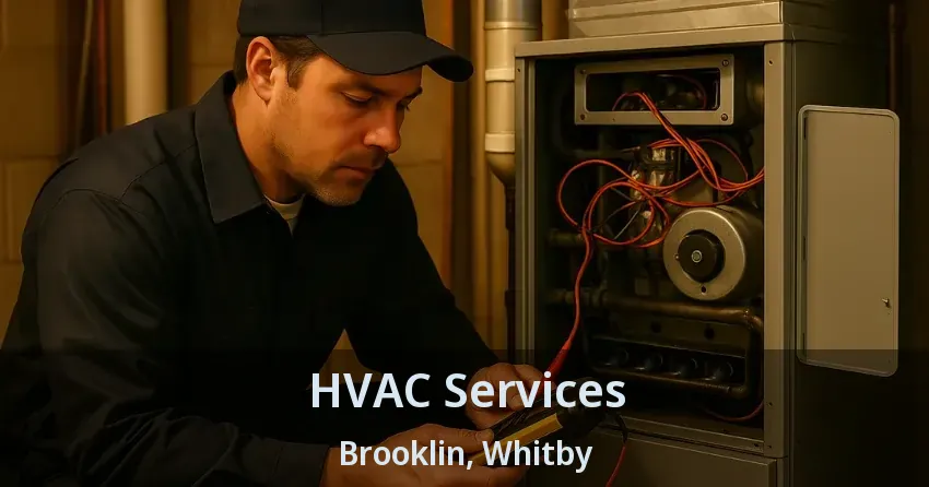 HVAC Services Brooklin, Whitby - ON