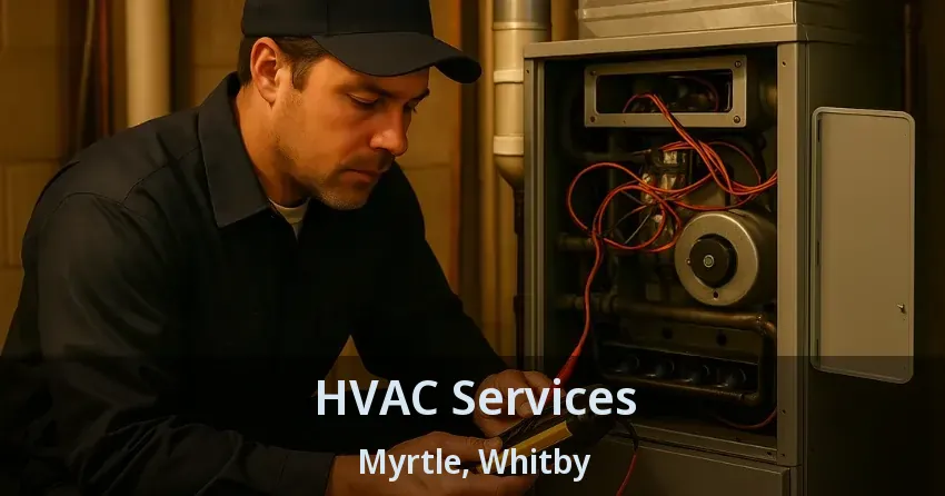 HVAC Services Myrtle, Whitby - ON