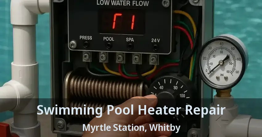 Swimming Pool Heater Repair Myrtle Station, Whitby - ON