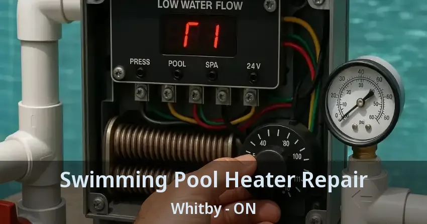 Swimming Pool Heater Repair Whitby - ON