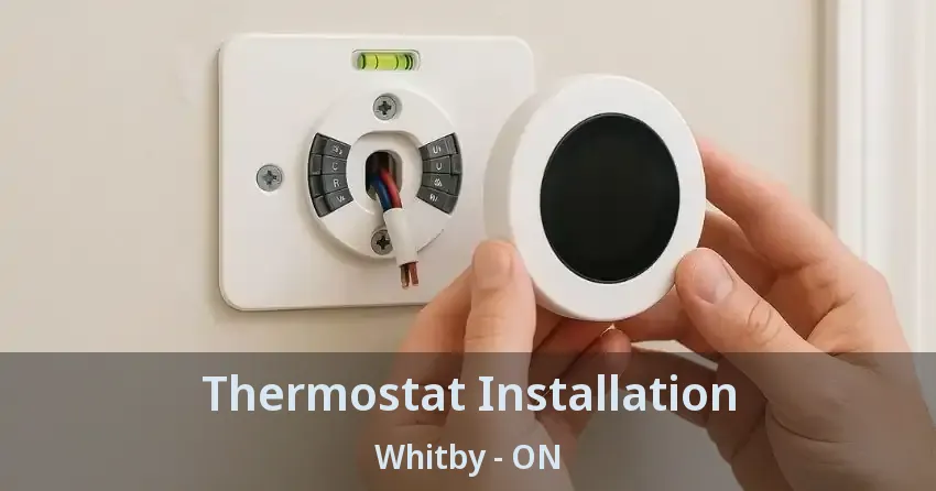 Thermostat Installation Whitby - ON